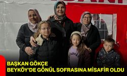 Başkan Gökçe Beyköy’de Gönül Sofrasına Misafir Oldu