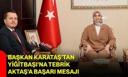 Başkan Karataş’tan Yiğitbaşı’na Tebrik, Aktaş’a Başarı Mesajı