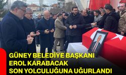 Güney Belediye Başkanı Erol Karabacak Son Yolculuğuna Uğurlandı