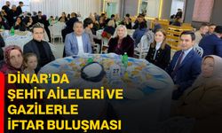 Dinar’da şehit aileleri ve gazilerle iftar buluşması