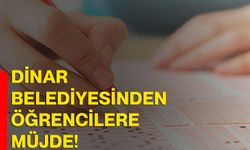 Dinar Belediyesinden öğrencilere müjde!