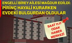 Engelli  Birey Ailesi Mağdur Edildi: Pirinç Hayali Kurarken Evdeki Bulgurdan Oldular!