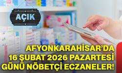 Afyonkarahisar’da 16 Şubat 2026 Pazartesi günü nöbetçi eczaneler!