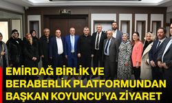Emirdağ Birlik ve Beraberlik Platformundan Başkan Koyuncu’ya ziyaret