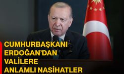 Cumhurbaşkanı Erdoğan’dan Valilere anlamlı nasihatler