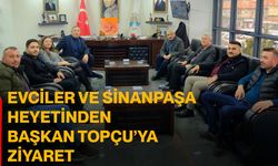 Evciler ve Sinanpaşa Heyetinden Başkan Veysel Topçu’ya Ziyaret