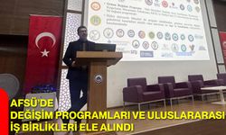 AFSÜ’de Değişim Programları ve Uluslararası İş Birlikleri Ele Alındı