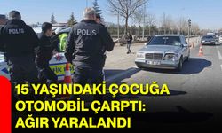 15 Yaşındaki Çocuğa Otomobil Çarptı: Ağır Yaralandı
