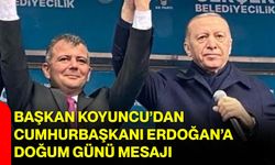 Başkan Koyuncu’dan Cumhurbaşkanı Erdoğan’a Doğum Günü Mesajı