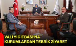 Vali Yiğitbaşı’na Kurumlardan Tebrik Ziyaret