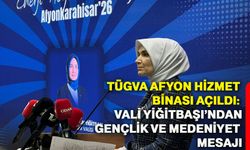 TÜGVA Afyonkarahisar Hizmet Binası Açıldı: Vali Yiğitbaşı’ndan Gençlik ve Medeniyet Mesajı