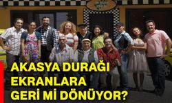 Akasya Durağı ekranlara geri mi dönüyor?