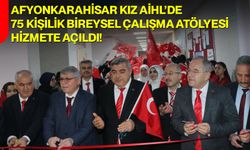 Afyonkarahisar Kız AİHL’de 75 Kişilik Bireysel Çalışma Atölyesi Hizmete Açıldı!