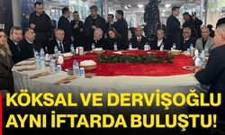 Köksal Ve Dervişoğlu Aynı İftarda Buluştu!
