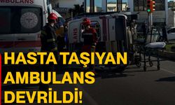 Hasta taşıyan ambulans devrildi!