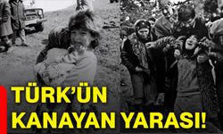 Türk’ün kanayan yarası!