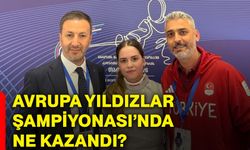 Avrupa Yıldızlar Şampiyonası’nda ne kazandı?