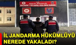 İl Jandarma hükümlüyü nerede yakaladı?