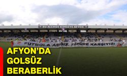 Afyon’da golsüz beraberlik