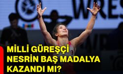 Milli güreşçi Nesrin Baş madalya kazandı mı?