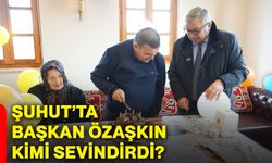 Şuhut’ta Başkan Özaşkın kimi sevindirdi?
