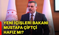 Yeni İçişleri Bakanı Mustafa Çiftçi hafız mı?