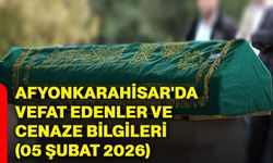 Afyonkarahisar'da vefat edenler ve cenaze bilgileri (05 Şubat 2026)