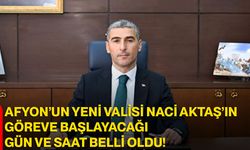 Afyon’un Yeni Valisi Naci Aktaş’ın Göreve Başlayacağı Gün Ve Saat Belli Oldu