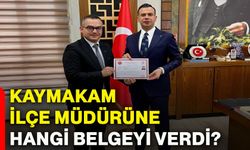 Kaymakam, İlçe Müdürüne hangi belgeyi verdi?