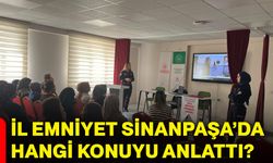 İl Emniyet Sinanpaşa’da hangi konuyu anlattı?
