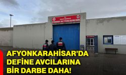 Afyonkarahisar’da define avcılarına bir darbe daha!