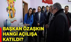 Başkan Özaşkın hangi açılışa katıldı?