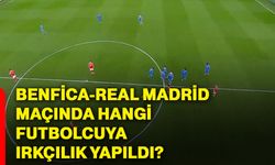Benfica-Real Madrid maçında hangi futbolcuya ırkçılık yapıldı?
