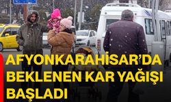 Afyonkarahisar’da beklenen kar yağışı başladı
