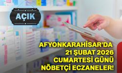 Afyonkarahisar’da 21 Şubat 2026 Cumartesi günü nöbetçi eczaneler!