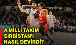 A Milli Takım Sırbistan’ı nasıl devirdi?