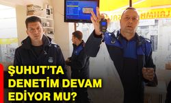 Şuhut’ta denetim devam ediyor mu?