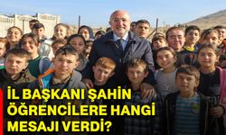İl Başkanı Şahin öğrencilere hangi mesajı verdi?