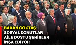 Bakan Göktaş: Sosyal konutlar aile dostu şehirler inşa ediyor