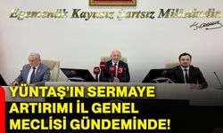 YÜNTAŞ’ın sermaye artırımı İl Genel Meclisi gündeminde!