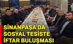 Sinanpaşa’da sosyal tesiste iftar buluşması