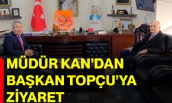 Müdür Kan’dan Başkan Topçu’ya ziyaret