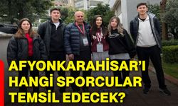 Afyonkarahisar’ı hangi sporcular temsil edecek?