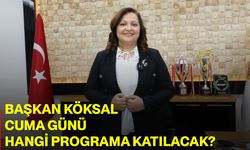 Başkan Köksal Cuma Günü Hangi Programa Katılacak?
