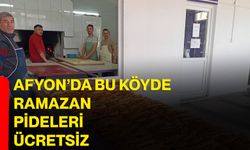 Afyon’da bu köyde Ramazan pideleri ücretsiz