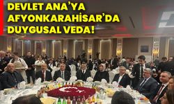 Devlet Ana'ya  Afyonkarahisar’da Duygusal Veda!