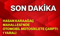 Hasan Karaağaç Mahallesi’nde Otomobil Motosiklete Çarptı: 1 Yaralı