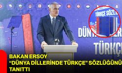 Bakan Ersoy, “Dünya Dillerinde Türkçe” Sözlüğünü Tanıttı