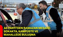 AK Parti’den Ramazan Mesaisi: Sokakta, Kampüste ve Mahallede Buluşma