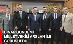 Dinar Gündemi Milletvekili Arslan ile Görüşüldü